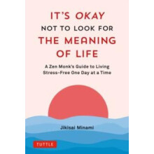 Its Okay Not to Look for the Meaning of Life by Jikisai Minami Hardcov