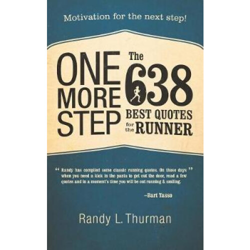 One More Step the 638 Best Quotes for the Runner
