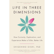 Life in Three Dimensions by Shigehiro Oishi Paperback Book
