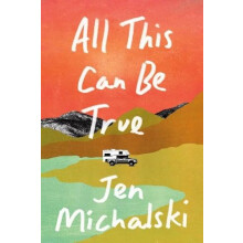 All This Can Be True by Jen Michalski Paperback Book