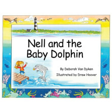 Nell and the Baby Dolphin by Deborah Van Dyken Hardcover Book