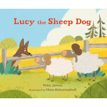 Lucy the Sheep Dog by Peta James Hardcover Book