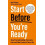 Start Before Youre Ready Stop Procrastinating Overcome Fear and Take C 1