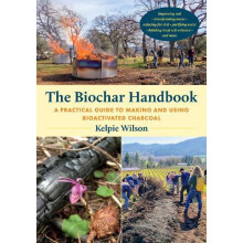The Biochar Handbook A Practical Guide to Making and Using Bioactivate