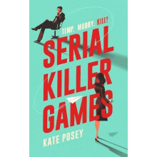 Serial Killer Games The BRAND NEW funny sexy rom com with a heart of d