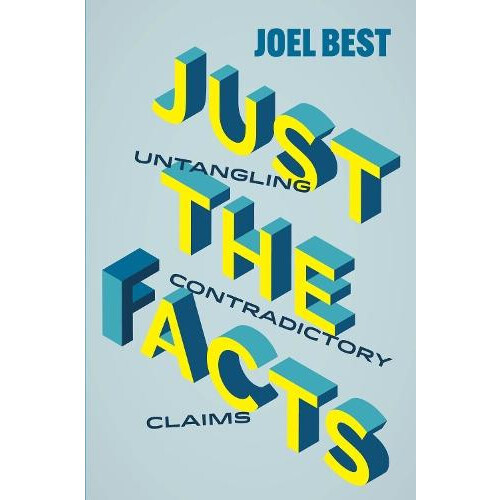 Just the Facts by Joel Best Paperback Book