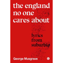 England No One Cares About by George Musgrave Hardcover Book