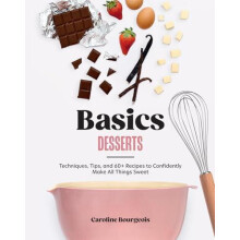 Basics Desserts by Caroline Bourgeois Hardcover Book