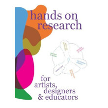 Hands on Research for Artists Designers Educators Paperback Book
