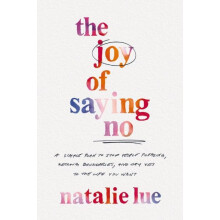 Joy of Saying No by Natalie Lue Paperback Book