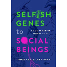Selfish Genes to Social Beings by Silvertown Jonathan Honorary Profess