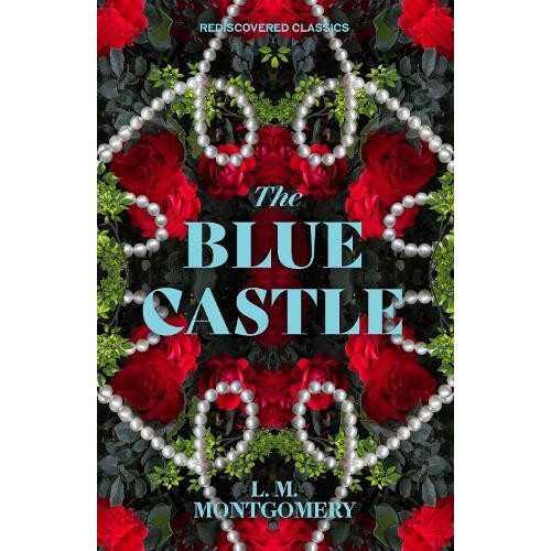 Blue Castle by L.M. Montgomery Paperback Book