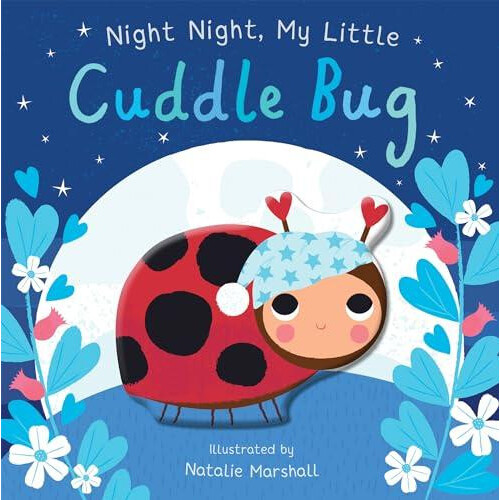 Night Night My Little Cuddle Bug by Nicola Edwards Other Book