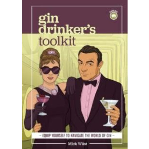Gin Drinkers Toolkit by Mick Wust Hardcover Book