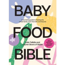 Baby Food Bible by Lauren Skora Hardcover Book