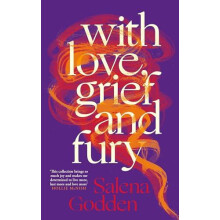 With Love Grief and Fury by Salena Godden Hardcover Book