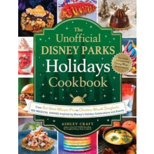 Unofficial Disney Parks Holidays Cookbook by Ashley Craft Hardcover Bo