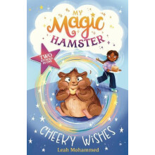 My Magic Hamster Cheeky Wishes by Leah Mohammed Paperback Book