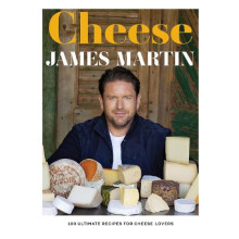 Cheese 100 Ultimate Recipes For Cheese Lovers by James Martin Hardcove