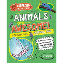Surprised by Science Animals are Awesome by Sabrina Rose Science Girl
