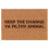 Felpudo Keep The Change, marrón, de fibra de coco, rectangular, 40 x 60 cm. 1