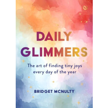 Daily Glimmers by Bridget McNulty Hardcover Book