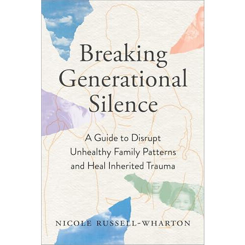 Breaking Generational Silence by Nicole RussellWharton Paperback Book