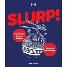 Slurp Traditional Ramen Recipes and Modern Makeovers by Nell Benton Ha