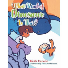 What Kind of Dinosaur Is That by Keith Canedo Paperback Book