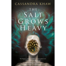 The Salt Grows Heavy by Cassandra Khaw Paperback Book