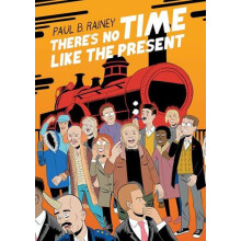Theres No Time Like the Present by Paul B. Rainey Paperback Book