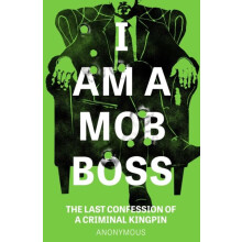 I Am A Mob Boss by Anonymous Paperback Book