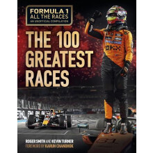 Formula 1 All the Races The 100 Greatest Races by Roger Smith Hardcove