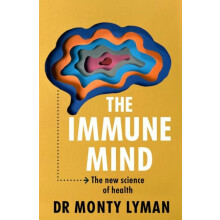 The Immune Mind The new science of health by Monty Lyman Hardcover Boo