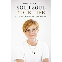 Your Soul Your Life by Marzcia Techau Paperback Book