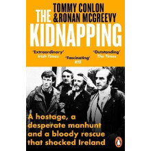 The Kidnapping A hostage a desperate manhunt and a bloody rescue that