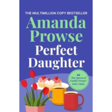 Perfect Daughter A heartwrenching and emotional story of love and fami