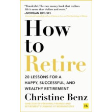 How to Retire by Christine Benz Paperback Book