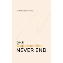 O.N.E Opportunities Never End by Safia Hussein Guerras Paperback Book