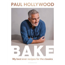 BAKE My Best Ever Recipes for the Classics by Paul Hollywood Hardcover