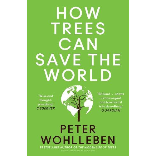 HOW TREES CAN SAVE WORLD PB by Peter Wohlleben Paperback Book