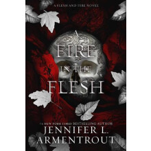 A Fire in the Flesh A Flesh and Fire Novel Volume 3 by Jennifer L. Arm