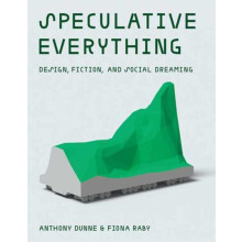 Speculative Everything by Fiona Raby Paperback Book