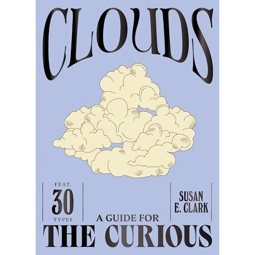 Clouds by Susan E. Clark Hardcover Book