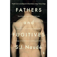 Fathers and Fugitives by S J Naude Paperback Book