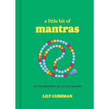 Little Bit of Mantras by Lily Cushman Hardcover Book