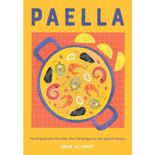 Paella by Omar Allibhoy Hardcover Book
