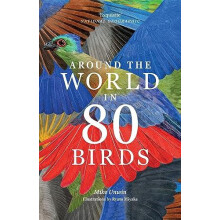 Around the World in 80 Birds by Mike Unwin Paperback Book