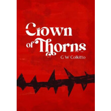 Crown of Thorns by G W Colkitto Paperback Book