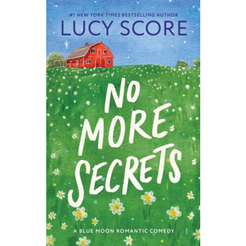 No More Secrets A Small Town Opposites Attract Romcom by Lucy Score Pa